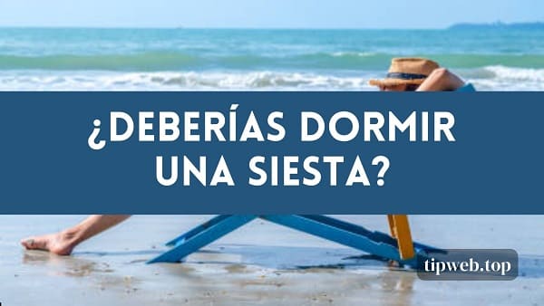 ¿Deberías dormir una siesta? Aquí te presentamos las ventajas y desventajas