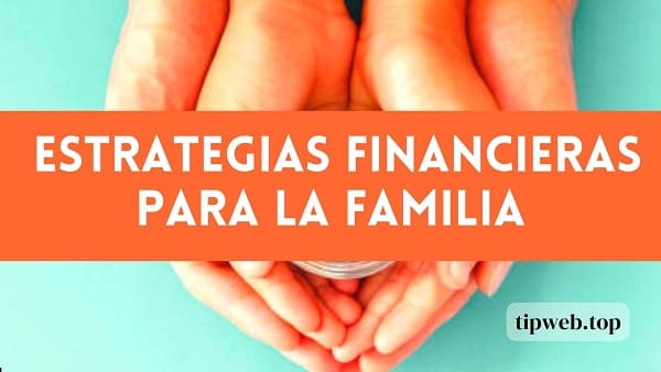 Fortaleciendo Vínculos y Bolsillos: Estrategias Financieras para la Familia